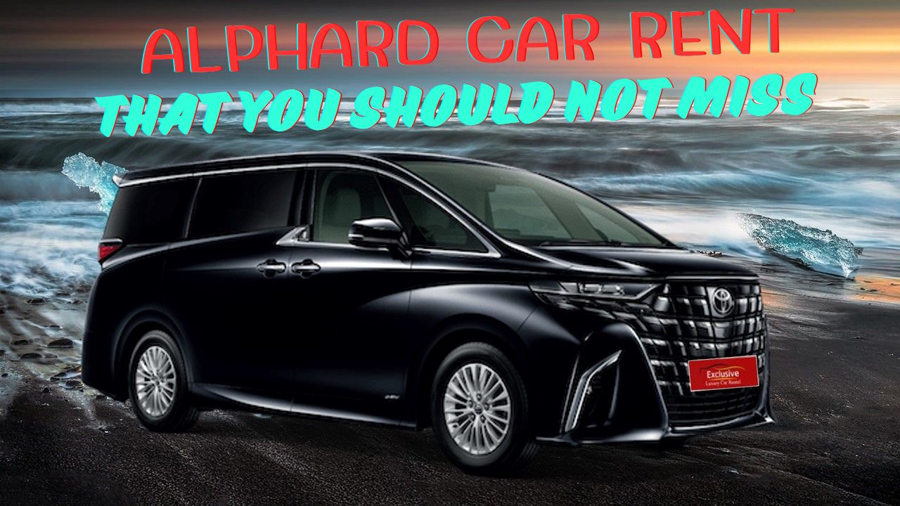 เช่ารถAlphard ความสะดวกสบายที่คุณไม่ควรพลาด  