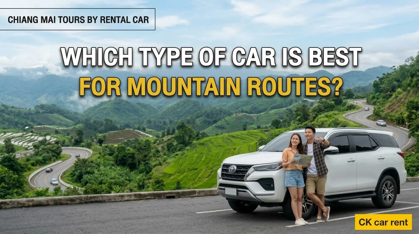 Renting a car in Chiang Mai: Which car type is best for mountain driving?
